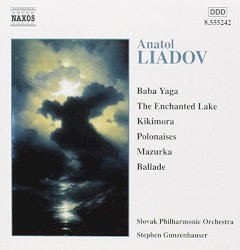 Anatol Liadov: Baba Yaga / Enchanted Lake / Kikimora / Polonaises / Mazurka / Ballade