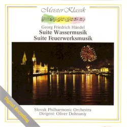 George Frideric Handel: Suite Wassermusik / Suite Feuerwerksmusik