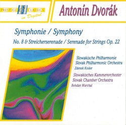 Antonín Dvořák: Symphonie Nr. 8 / Streicherserenade op. 22
