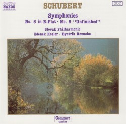 Schubert: Symphonies: no. 5 in B‐flat / no. 8 “Unfinished”