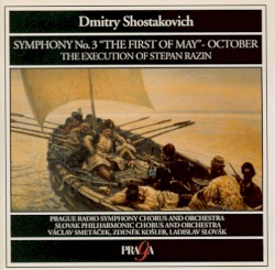 Dmitri Shostakovich: Symphony No. 3 "The First of May" / October / The Execution of Stepan Razin