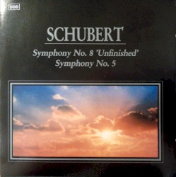 Franz Schubert: Symphony no. 8 "Unfinished" and no. 5