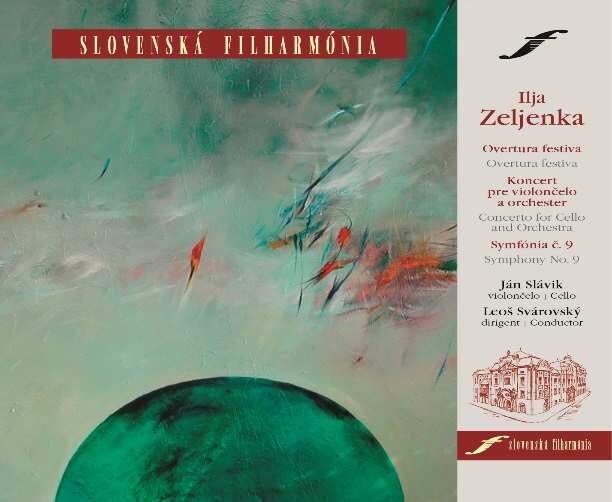 Ilja Zeljenka: Overtura festiva · Koncert pre violončelo · Symfónia č. 9